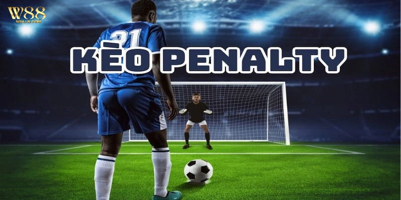 Giới thiệu về Kèo Penalty W88 